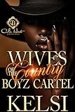 Wives Of The Country Boyz Cartel: An African American Romance