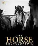 The Horse Encyclopedia (DK Pet Encyclopedias)