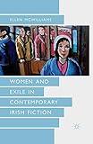 Women and Exile in Contemporary Irish Fiction