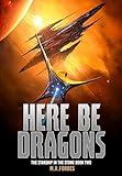 Here Be Dragons (The Starship In The Stone Book 2)