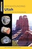 Rockhounding Utah (Rockhounding Series)