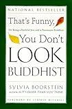 That's Funny, You Don't Look Buddhist: On Being A Faithful Jew and a Passionate (Philosophies, and Movements; 11)