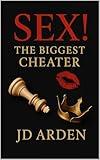 SEX! The Biggest Cheater (Society & Human Nature)