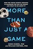 More Than Just a Game: How the Youth Sports Industry Is Changing the Way We Parent and What to Do About It