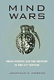 Mind Wars: Brain Science and the Military in the 21st Century