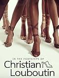 In the Footsteps of Christian Louboutin