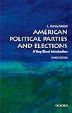 American Political Parties and Elections: A Very Short Introduction (Very Short Introductions)