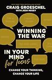 Winning the War in Your Mind for Teens: Change Your Thinking, Change Your Life