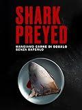 Shark Preyed
