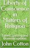 Liberty of Conscience in Matters of Religion: Edited: Spelling & Grammar updates