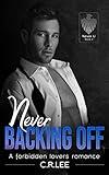Never Backing Off: A Forbidden Lovers College Romance (Never U Series Book 2)