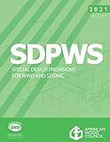 2021 Special Design Provisions for Wind and Seismic with Commentary (SDPWS)