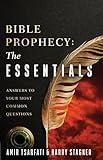 Bible Prophecy: The Essentials: Answers to Your Most Common Questions