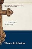 Romans (Baker Exegetical Commentary on the New Testament): (A Paragraph-by-Paragraph Exegetical Evangelical Bible Commentary - BECNT)