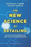 The New Science of Retailing: How Analytics are Transforming the Supply Chain and Improving Performance