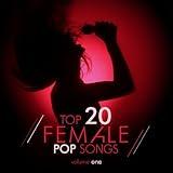 Top 20 Female Pop Songs Volume 1