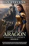 Aragon: A Time Travel Through the Middle Ages (Stilson's Legacy Book 2)