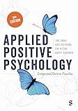 Applied Positive Psychology: Integrated Positive Practice