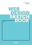 Web Design Sketchbook: A UX/UI Wireframe Design Sketchbook for Web Designers and Developers | A 140 page dot grid notebook