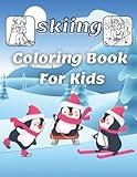 skiing coloring book for kids: A coloring book for children, a winter sports coloring book for ski lovers, Gift for children who love winter