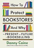 How to Protect Bookstores and Why: The Present and Future of Bookselling