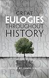 Great Eulogies Throughout History (Dover Literature: Literary Collections)