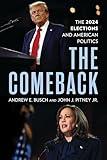 The Comeback: The 2024 Elections and American Politics