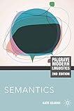 Semantics (Palgrave Modern Linguistics)