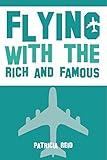 Flying with the Rich and Famous