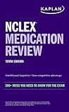 NCLEX Medication Review: 300+ Meds You Need to Know for the Exam (Kaplan Test Prep)