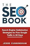 The SEO Book: Search Engine Optimization Strategies for Free Google Traffic in 30 Days