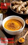 Golden Root: The Healing Power of Turmeric (Herbs & Spices For Health)