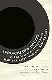 Afro-Creole Poetry in French from Louisiana's Radical Civil War-Era Newspapers: A Bilingual Edition