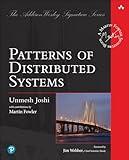 Patterns of Distributed Systems (Addison-Wesley Signature Series (Fowler))