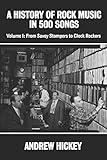 A History of Rock Music in 500 Songs vol 1: From Savoy Stompers to Clock Rockers