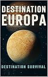 Destination Europa (Destination Survival)