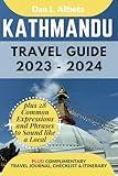 KATHMANDU Travel Guide 2023 - 2024: For Senior, Couples & Solo Travelers to Discover Iconic Landmarks, Hidden Treasures & Must-see Attraction Spot ... & Checklist. (Easy-Peasy Pocket Travel Guide)