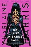 The Last Wizards' Ball (Gunnie Rose Book 6)