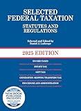 Selected Federal Taxation Statutes and Regulations, 2025 with Motro Tax Map (Selected Statutes)