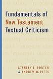 Fundamentals of New Testament Textual Criticism