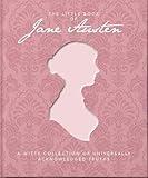 The Little Book of Jane Austen: A Witty Collection of Universally Acknowledged Truths (Little Book Of…)