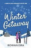 Winter Getaway (Birch Lake Romance)