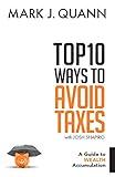 Top 10 Ways to Avoid Taxes: A Guide to Wealth Accumulation