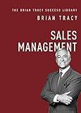 Sales Management (The Brian Tracy Success Library)