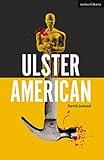 Ulster American (Modern Plays)