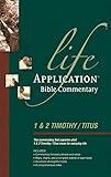 Life Application Bible Commentary: 1 and 2 Timothy and Titus