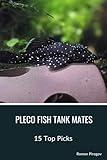 Pleco Fish Tank Mates: 15 Top Picks