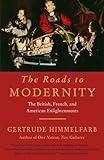 The Roads to Modernity: The British, French, and American Enlightenments