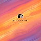 Sunday Reset