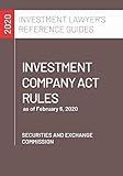 Investment Company Act Rules: as of February 6, 2020